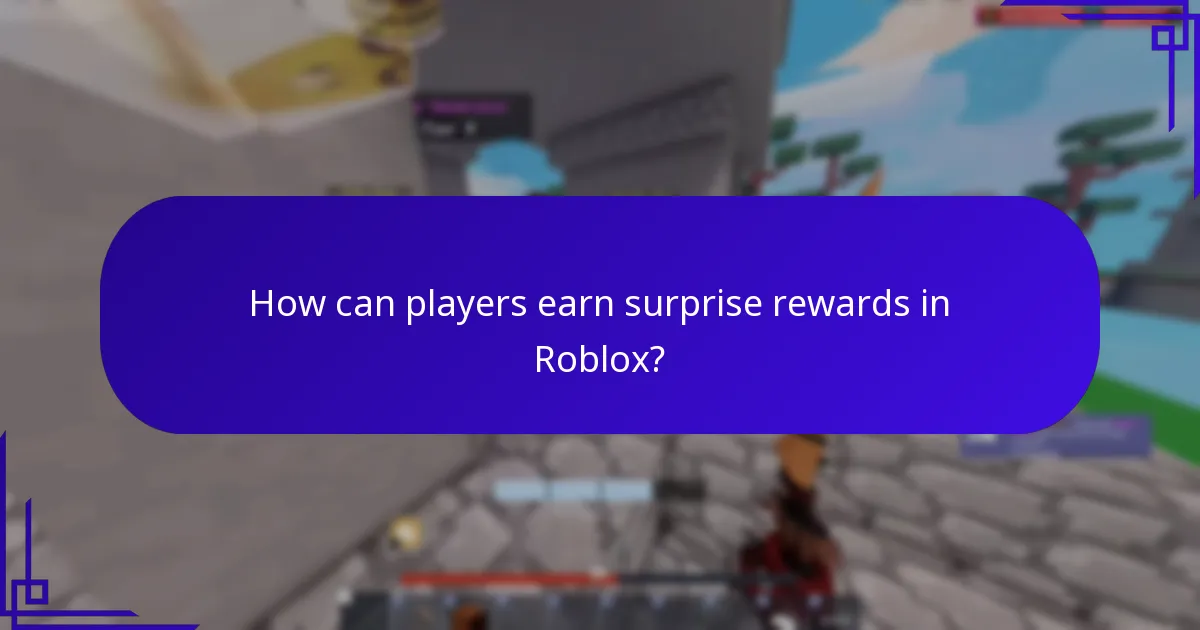 How can players earn surprise rewards in Roblox?