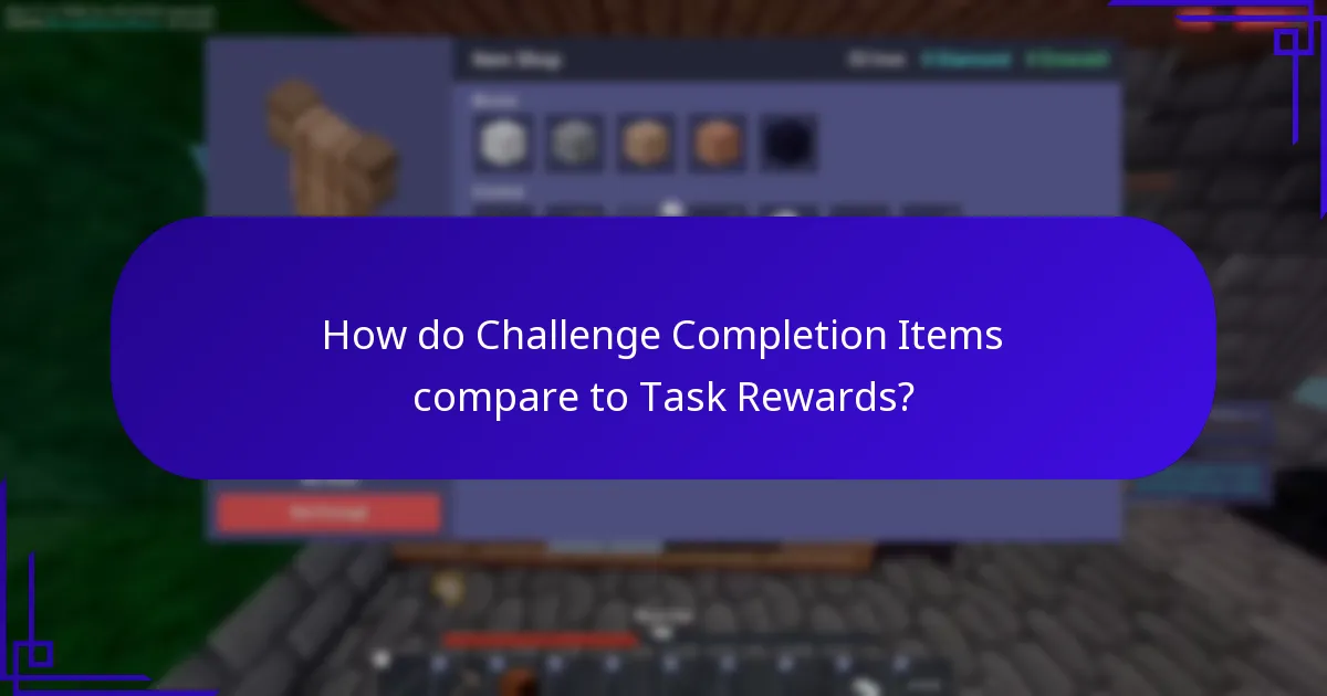 How do Challenge Completion Items compare to Task Rewards?