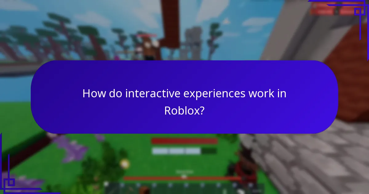 How do interactive experiences work in Roblox?