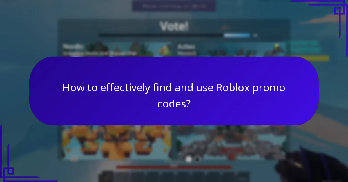 How to effectively find and use Roblox promo codes?