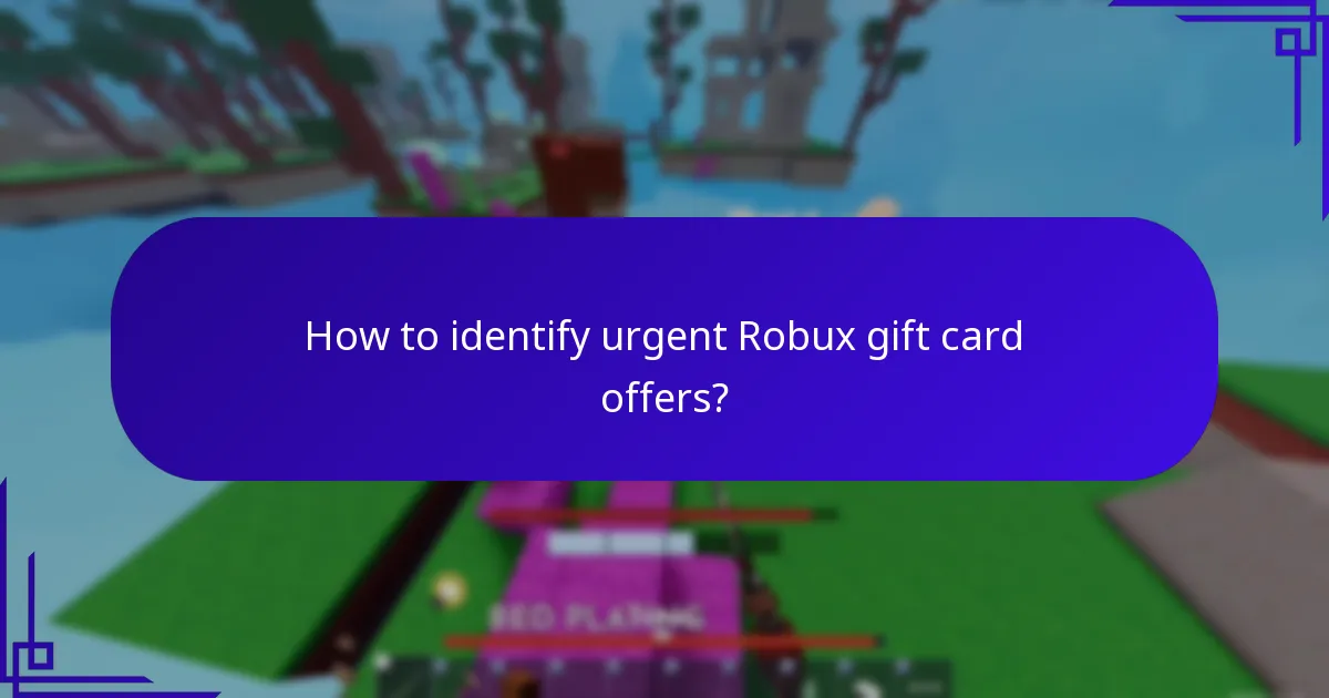 How to identify urgent Robux gift card offers?