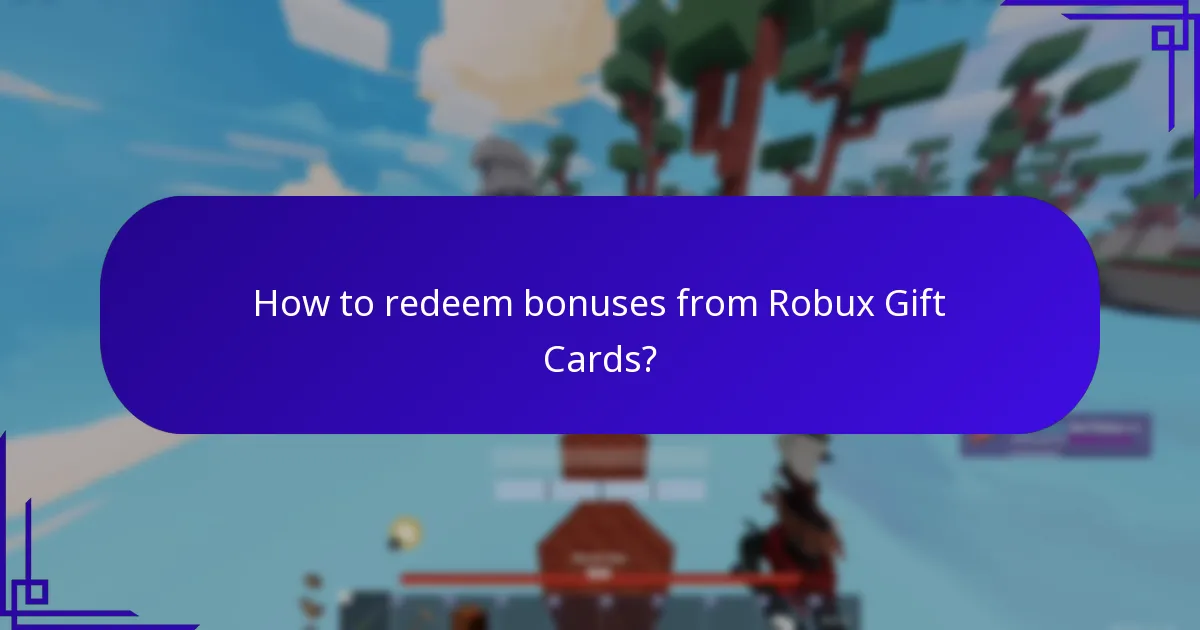 How to redeem bonuses from Robux Gift Cards?