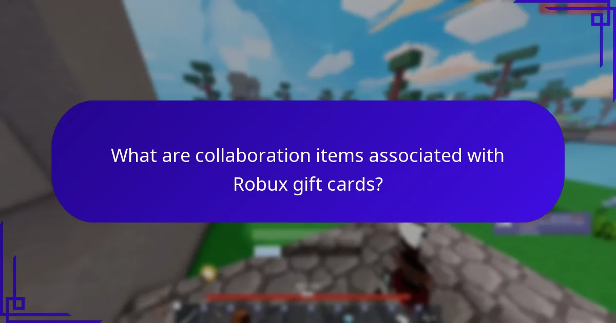 What are collaboration items associated with Robux gift cards?
