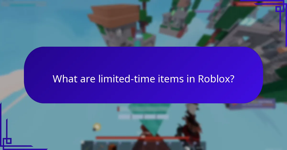 What are limited-time items in Roblox?