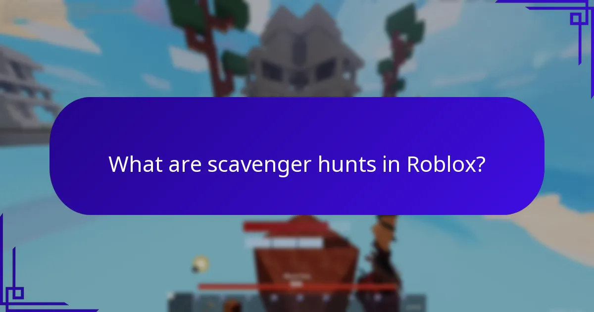 What are scavenger hunts in Roblox?