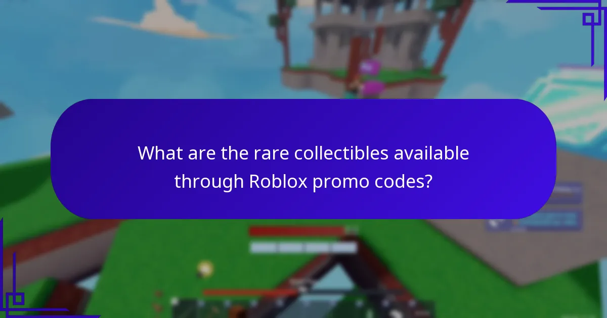 What are the rare collectibles available through Roblox promo codes?
