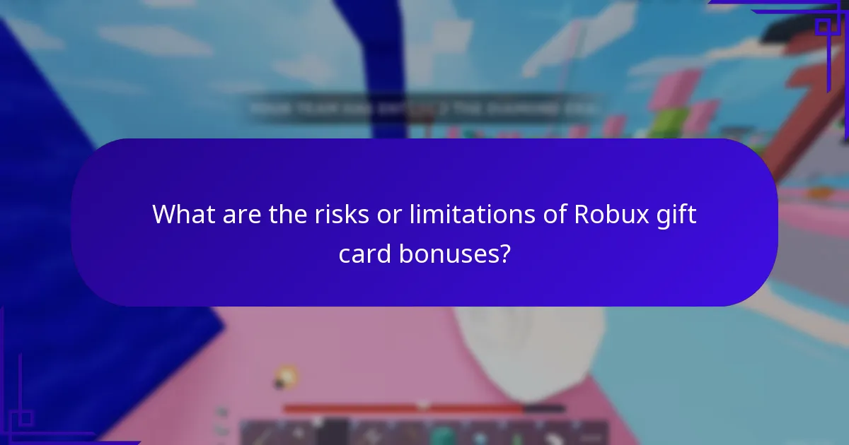 What are the risks or limitations of Robux gift card bonuses?
