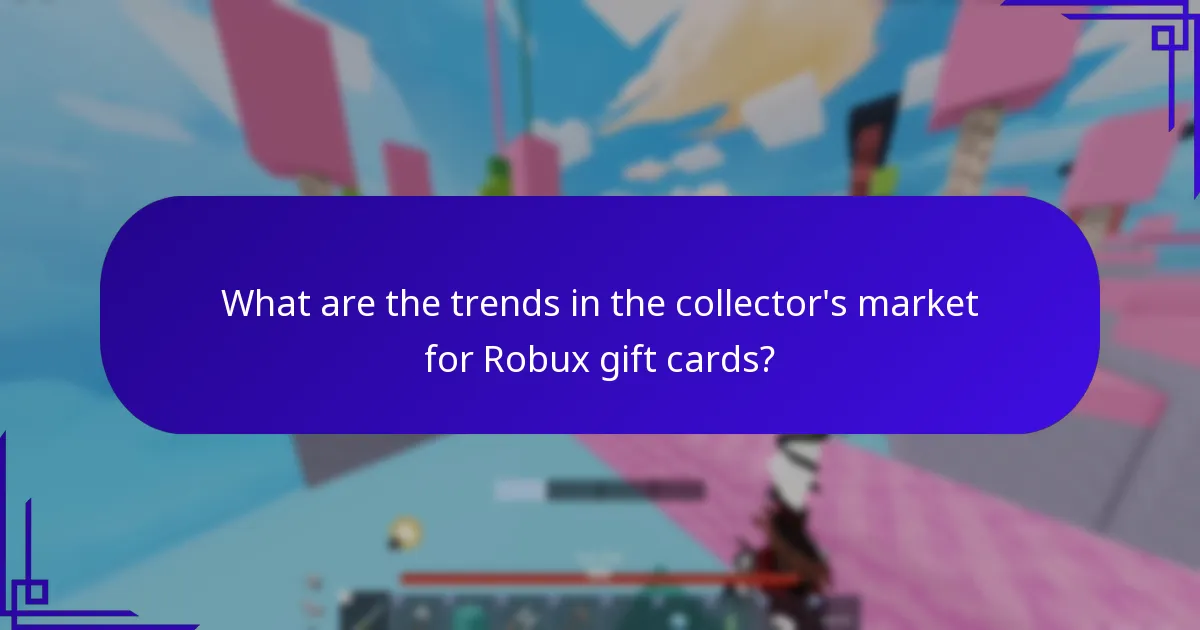 What are the trends in the collector's market for Robux gift cards?