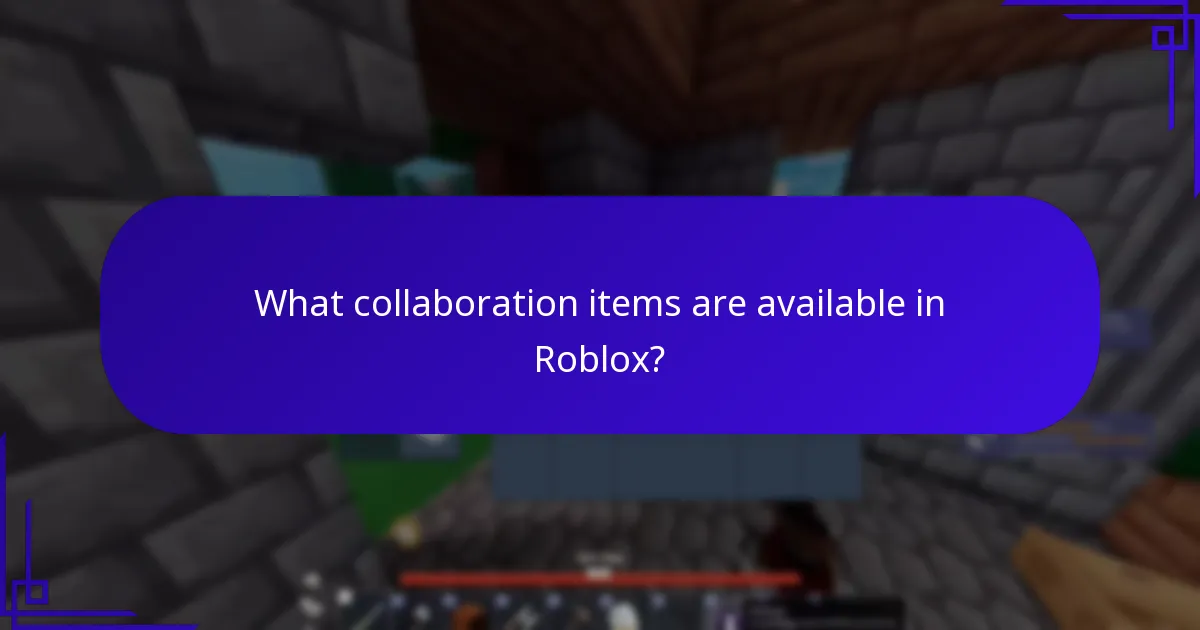 What collaboration items are available in Roblox?