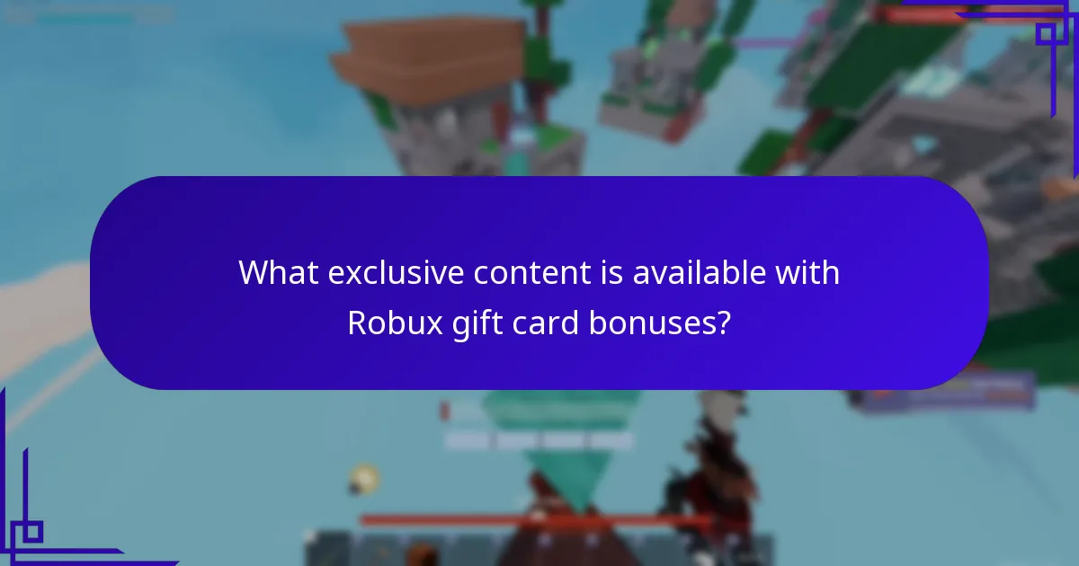 What exclusive content is available with Robux gift card bonuses?