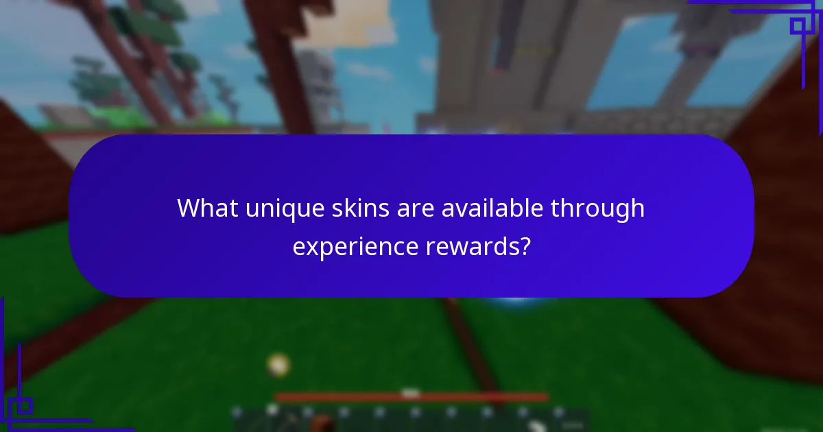 What unique skins are available through experience rewards?