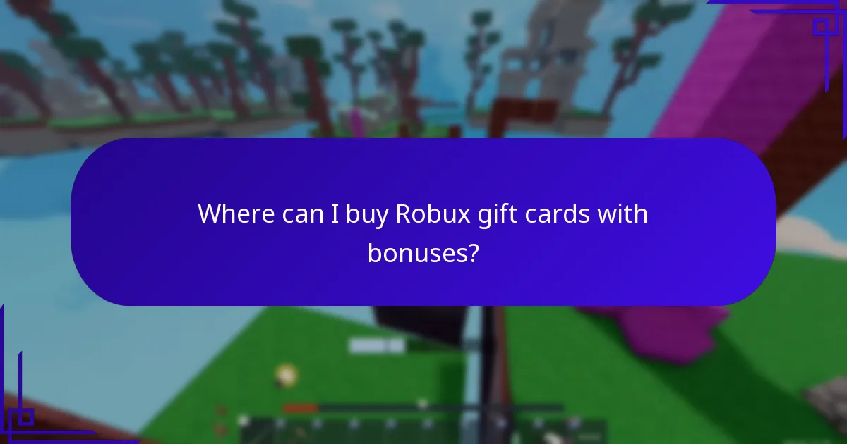 Where can I buy Robux gift cards with bonuses?
