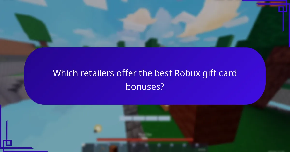 Which retailers offer the best Robux gift card bonuses?