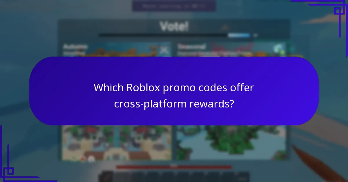 Which Roblox promo codes offer cross-platform rewards?